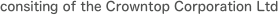 consiting of the Crowntop Corporation