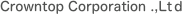 Crowntop Corporation .,Ltｄ